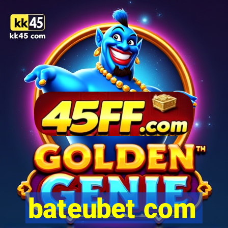 bateubet com